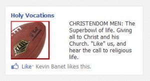 Facebook Superbowl ad. Click to go to Facebook Holy Vocations page.